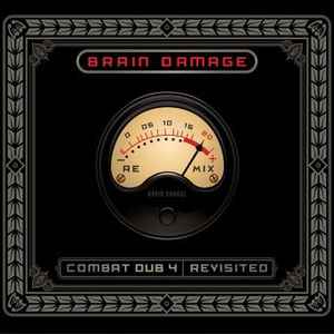 Brain Damage (2) - Combat Dub 4 Revisited