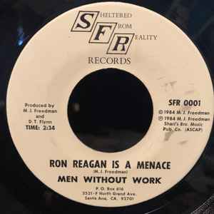 Men Without Work – Ron Reagan Is A Menace (1984, Vinyl) - Discogs