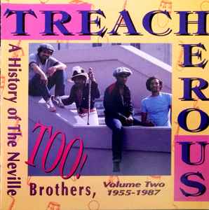 The Neville Brothers - Treacherous Too! A History Of The Neville Brothers, Vol. 2 (1955-1987) album cover