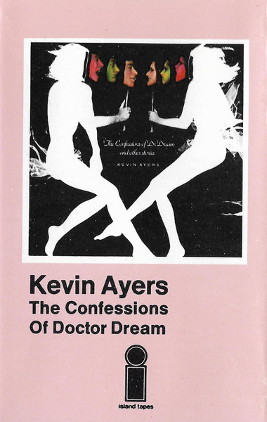 Kevin Ayers - The Confessions Of Dr. Dream And Other Stories