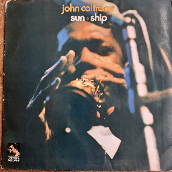 John Coltrane - Sun Ship | Releases | Discogs