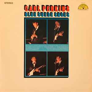 Carl Perkins – Blue Suede Shoes (Vinyl) - Discogs