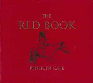 Bliver værre rolige pakke Penguin Cafe – The Red Book (2014, Digipak, CD) - Discogs
