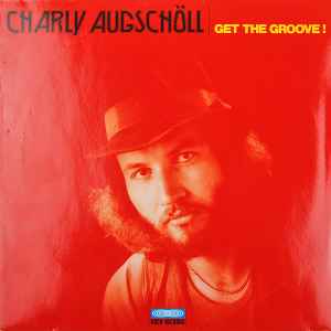 Charly Augschöll - Get The Groove! album cover