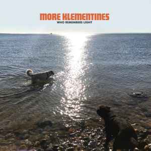 More Klementines - Who Remembers Light  album cover