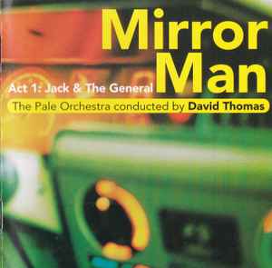 The Pale Orchestra - Mirror Man - Act 1: Jack & The General album cover