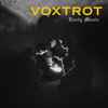 Voxtrot - Early Music