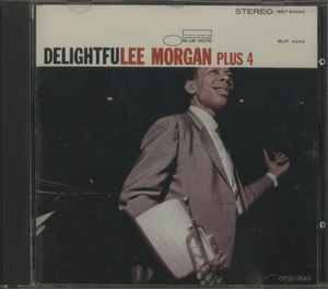 Lee Morgan – Delightfulee Plus 4 (1987, CD) - Discogs