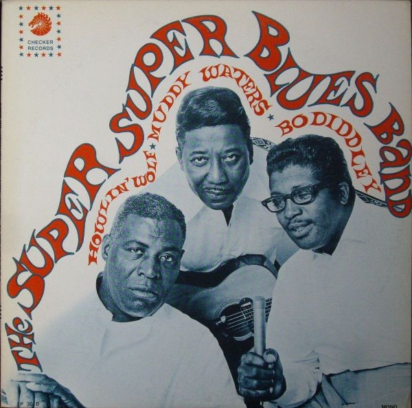 Howlin' Wolf, Muddy Waters, Bo Diddley - The Super Super Blues