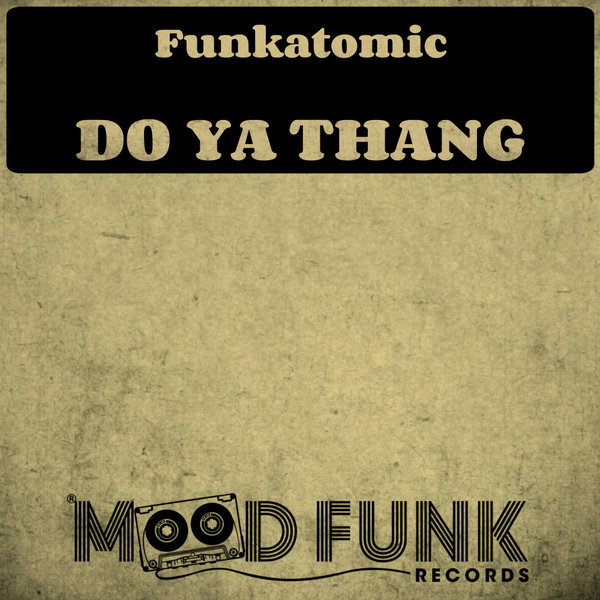 baixar álbum Funkatomic - Do Ya Thang