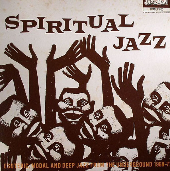 Spiritual Jazz (Esoteric, Modal And Deep Jazz From The