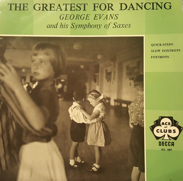 George Evans and His Symphony of Saxes - The Greatest For Dancing |  Releases | Discogs