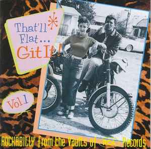 That'll Flat ... Git It! Vol. 1: Rockabilly From The Vaults Of RCA Records - Various