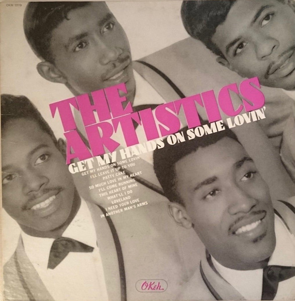 The Artistics – Get My Hands On Some Lovin' (Vinyl) - Discogs