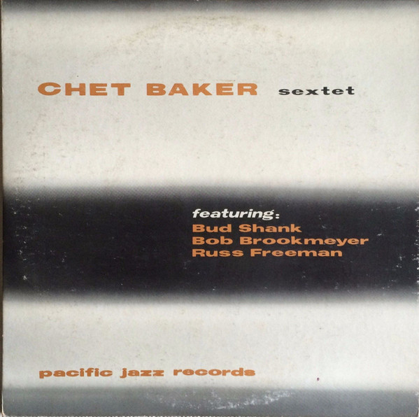 Chet Baker Sextet – Chet Baker Sextet (1997, Vinyl) - Discogs