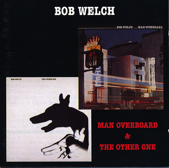 Bob Welch – Man Overboard & The Other One (1998, CD) - Discogs