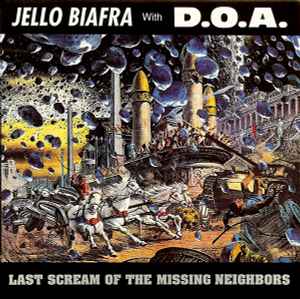 Jello Biafra - Last Scream Of The Missing Neighbors album cover