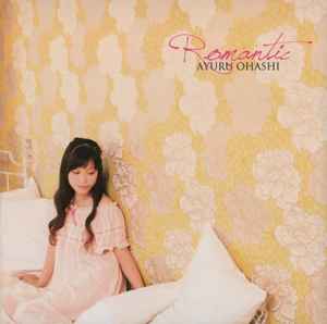 Ayuru Ohashi - Romantic = ロマンちっく album cover