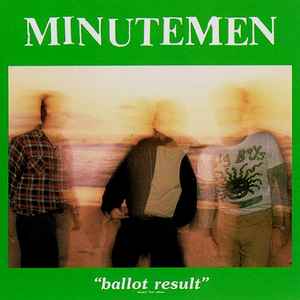 Minutemen - Ballot Result album cover