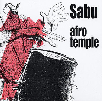 Sabu Martinez – Afro Temple (2002, Vinyl) - Discogs