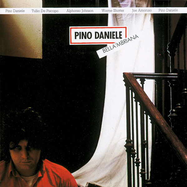Pino Daniele – Bella 'Mbriana (2018, 180 gram, Vinyl) - Discogs
