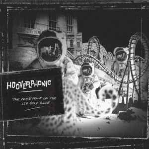 The President Of The LSD Golf Club - Hooverphonic