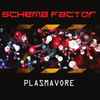 Schema Factor - Plasmavore