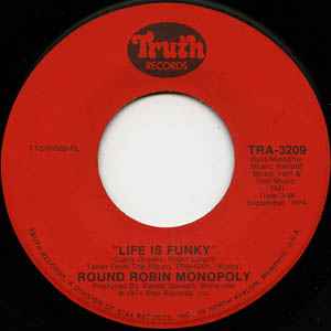 The Round Robin Monopoly – Life Is Funky / I'd Rather Loan You Out