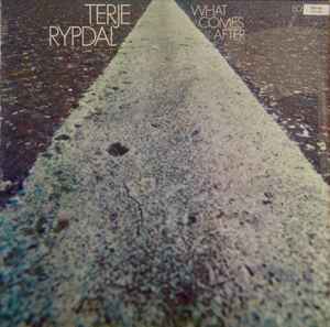 What Comes After - Terje Rypdal