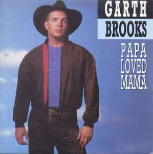 Portada de album Garth Brooks - Papa Loved Mama