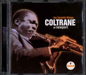 My Favorite Things: Coltrane At Newport - John Coltrane