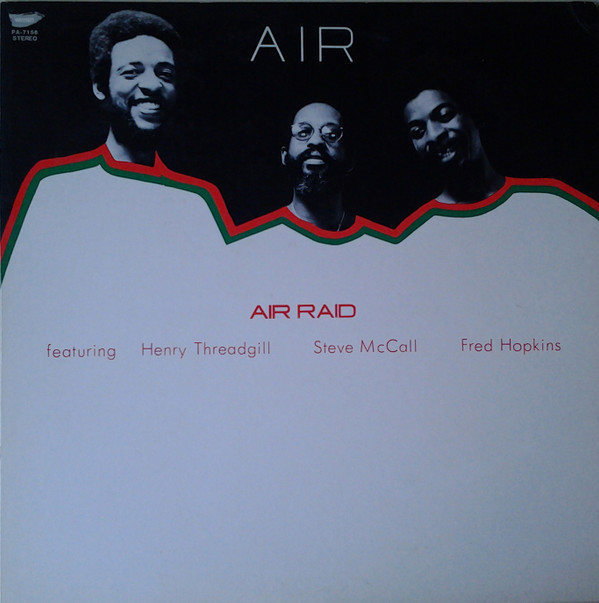 Album herunterladen Air Featuring Henry Threadgill Steve McCall Fred Hopkins - Air Raid