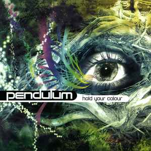 Hold Your Colour - Pendulum