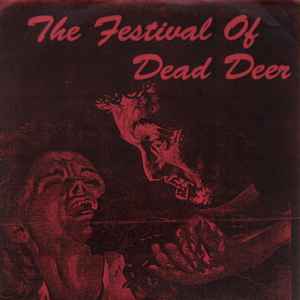 The Festival Of Dead Deer – The Festival Of Dead Deer (1996, Vinyl) -  Discogs