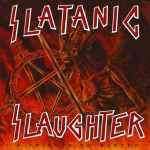 Cover of Slatanic Slaughter (A Tribute To Slayer), 2015, CD