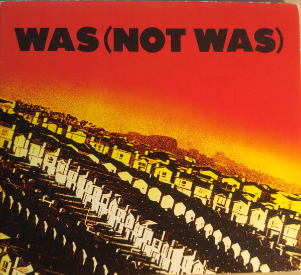 Was (Not Was) – Out Come The Freaks (2004, Digipak, CD) - Discogs