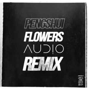 PENGSHUi - Flowers (Audio Remix) album cover