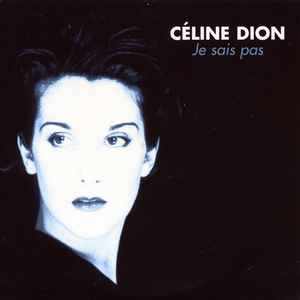Céline Dion - Je Sais Pas