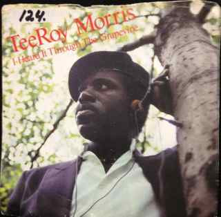 Album herunterladen TeeRoy Morris - I Heard It Through The Grapevine