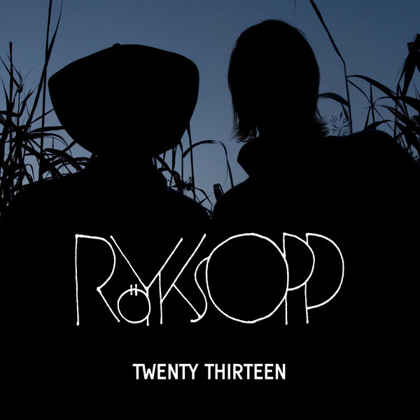 last ned album Röyksopp - Twenty Thirteen