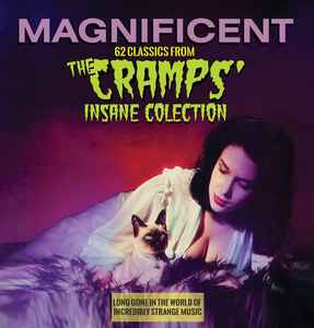 Magnificent: 62 Classics From The Cramps’ Insane Collection - Various