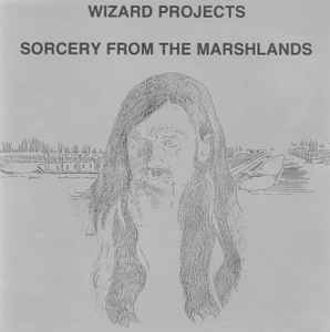 Wizard Projects - Sorcery From The Marshlands album cover