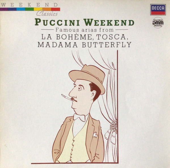 Puccini - Puccini Weekend - Famous Arias From - La Bohème, Tosca