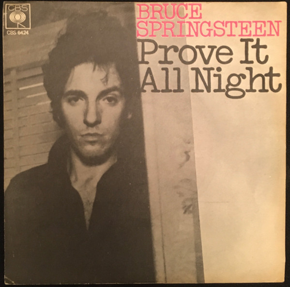 Bruce Springsteen - Prove It All Night | Releases | Discogs