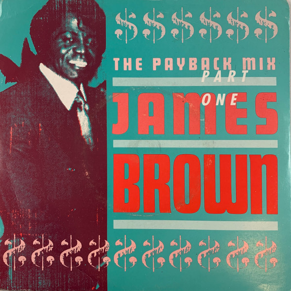 James Brown – The Payback Mix (Keep On Doing What You're Doing But