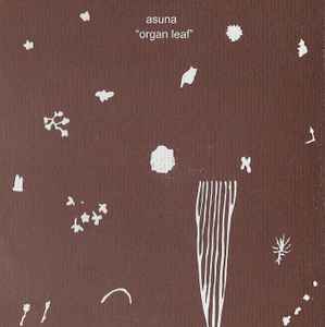 Asuna - Organ Leaf album cover