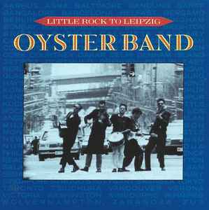 Oysterband - Little Rock To Leipzig album cover