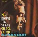 Cover of Donne Tes 16 Ans / Oh, Toi, La Vie, 1963, Vinyl
