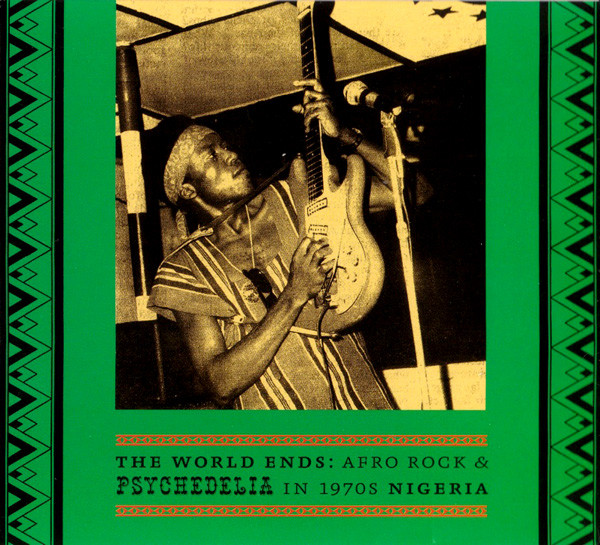 The World Ends: Afro Rock & Psychedelia In 1970s Nigeria (Part 2