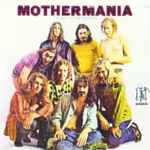Cover of Mothermania - The Best Of The Mothers, 2009-05-10, File
